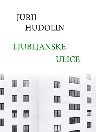 Jurij Hudolin: Ljubljanske ulice