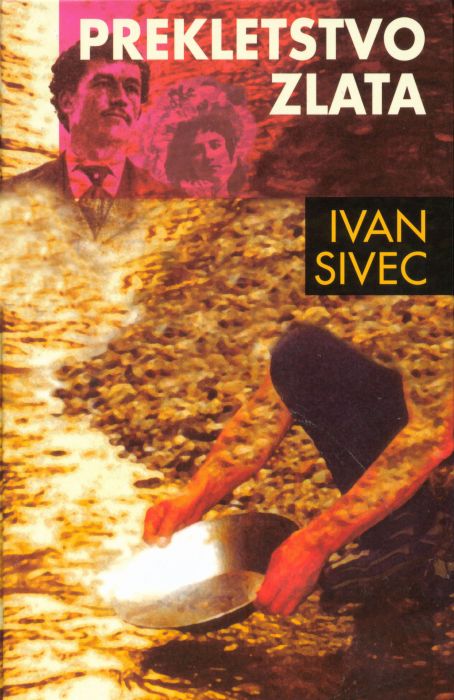 Ivan Sivec: Prekletstvo zlata