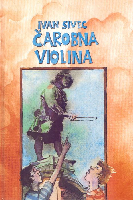 Ivan Sivec: Čarobna violina