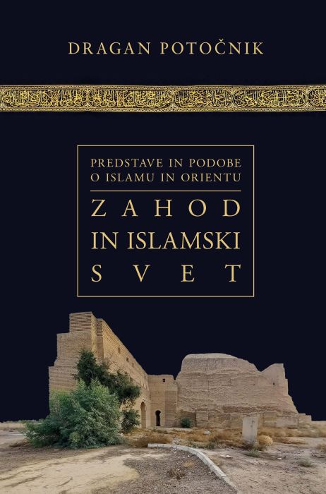 Dragan Potočnik: Predstave in podobe o islamu in Orientu