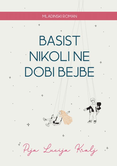 Pija Lucija Kralj: Basist nikoli ne dobi bejbe