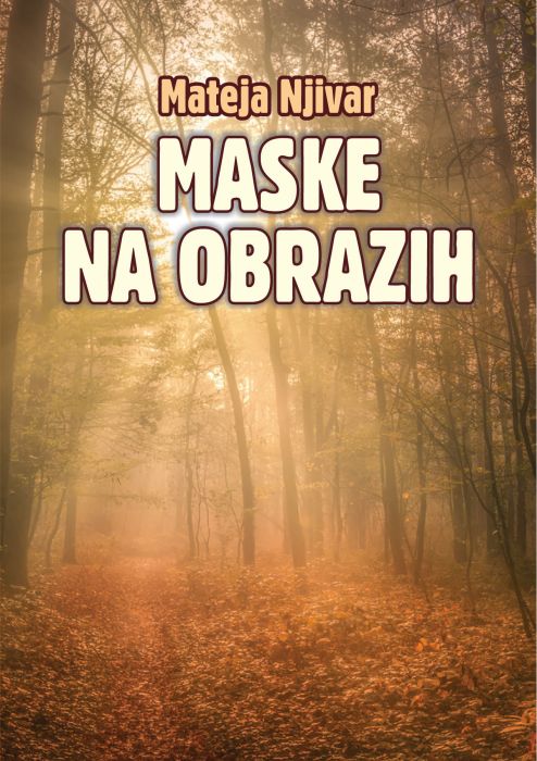 Mateja Njivar: Maske na obrazih