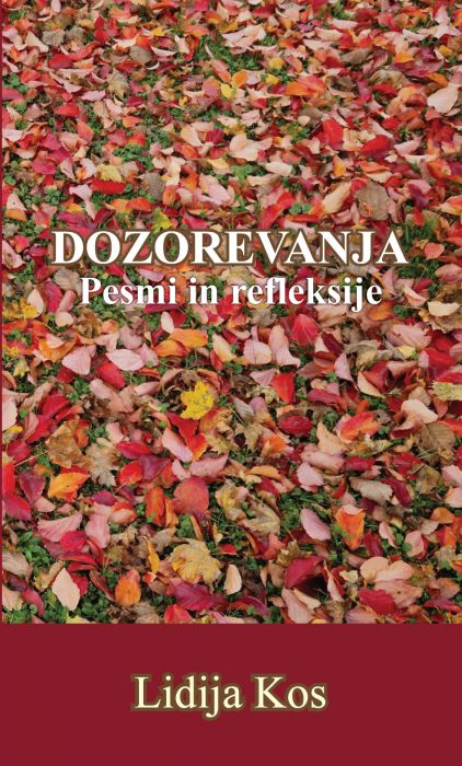 Lidija Kos: Dozorevanja