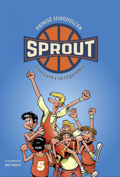 Primož Suhodolčan: Sprout - From Lanky To Legendary