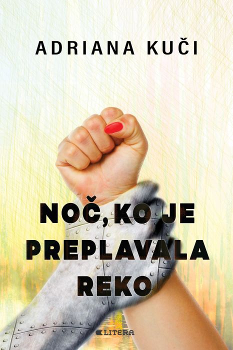 Adriana Kuči: Noč ko je preplavala reko