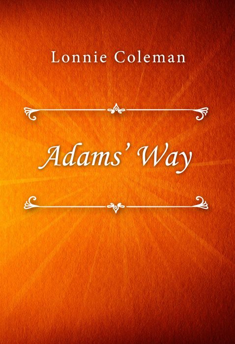 Lonnie Coleman: Adams’ Way