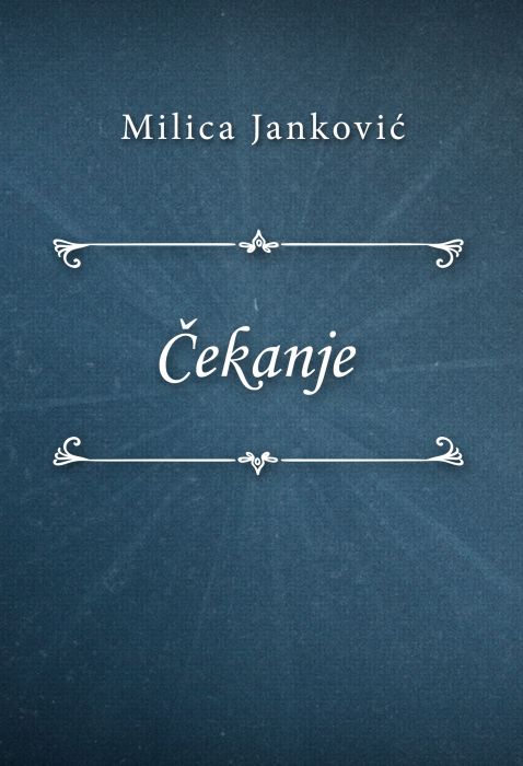 Milica Janković: Čekanje