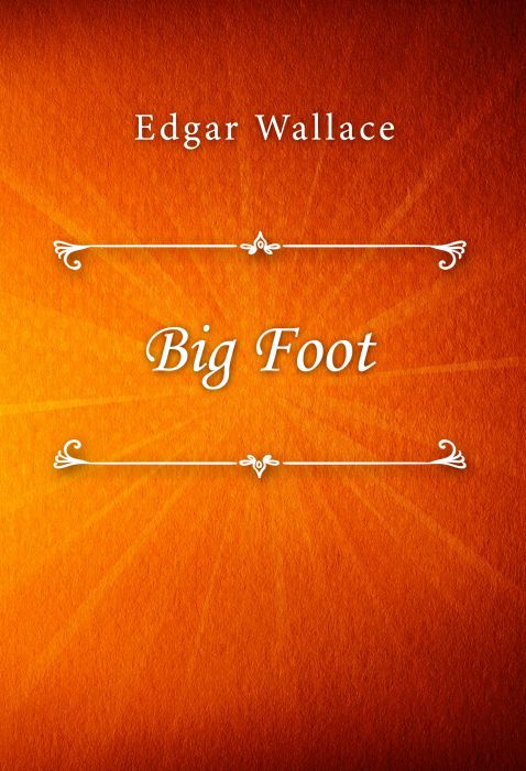 Edgar Wallace: Big Foot